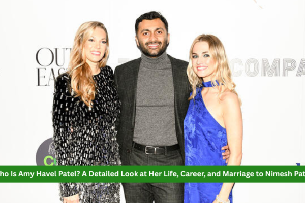 Who Is Amy Havel Patel? A Detailed Look at Her Life, Career, and Marriage to Nimesh Patel