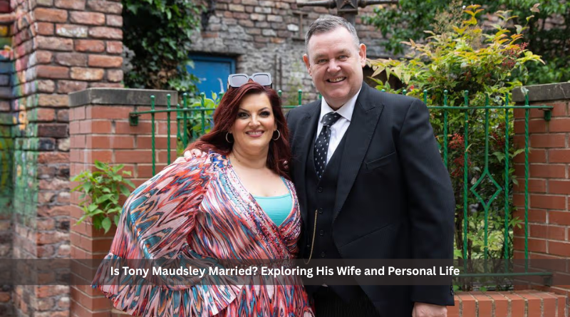 Is Tony Maudsley Married? Exploring His Wife and Personal Life